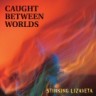 Mono-09: Caught Between Worlds